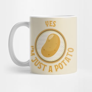 Yes I'm Just A Potato Shirt, Funny Shirt, Sarcasm Shirt, Unisex Funny Shirt, Potato Tee Mug